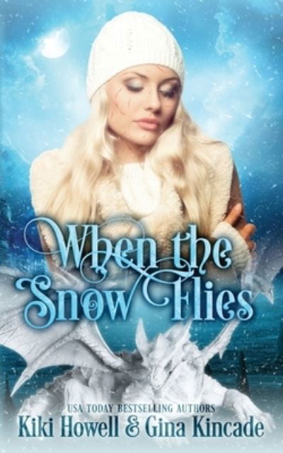 Cover for Gina Kincade · When The Snow Flies (Paperback Book) (2020)