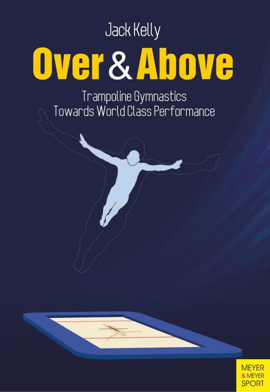 Cover for Kelly · Over Above Trampolining (Paperback Book) (2014)