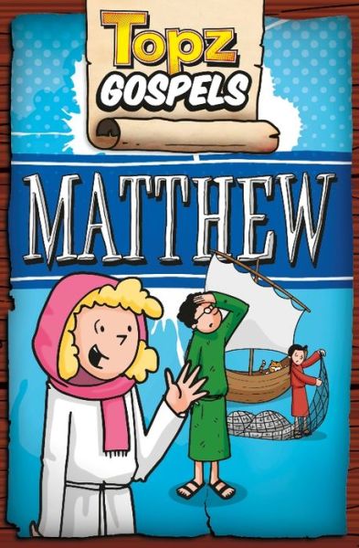 Cover for Alexa Tewkesbury · Topz Gospels - Matthew - Topz (Paperback Book) (2015)