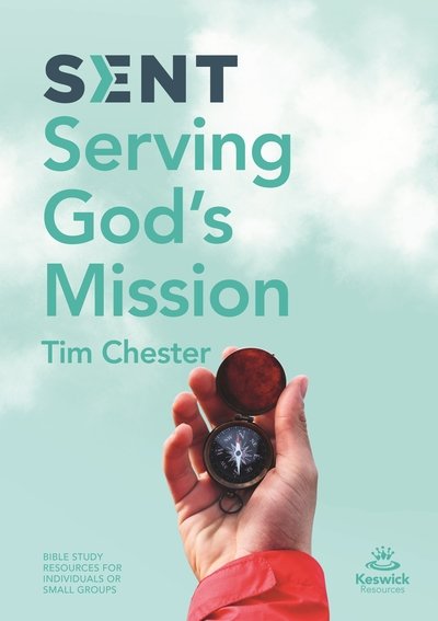 Cover for Tim Chester · Sent: Serving God's Mission - Keswick Study Guides (Paperback Book) (2018)