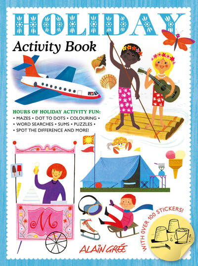 Holiday Activity Book - Alain Gree Activity Book - Alain Gree - Książki - Button Books - 9781787080546 - 7 kwietnia 2020