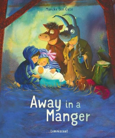 Cover for Marijke Ten Cate · Away in a Manger (Hardcover Book) (2022)