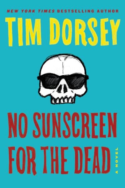 Cover for Tim Dorsey · No Sunscreen for the Dead (Paperback Book) (2019)