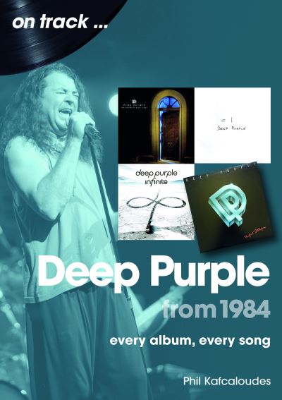 Cover for Phil Kafcaloudes · Deep Purple from 1984 On Track: Every Album, Every Song - On Track (Paperback Book) (2025)