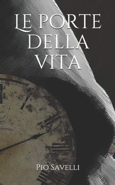 Cover for Pio Savelli · Le porte della vita (Paperback Book) (2019)
