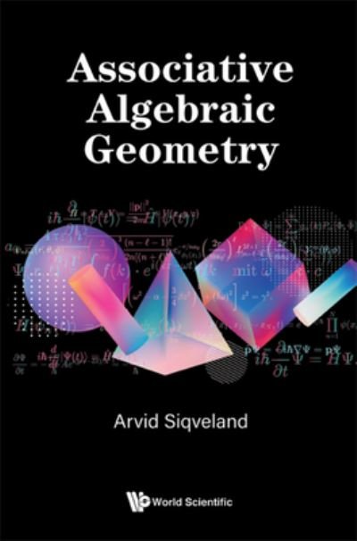 Cover for Arvid Siqveland · Associative Algebraic Geometry (Bok) (2023)