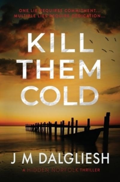 Cover for J M Dalgliesh · Kill Them Cold - Hidden Norfolk (Taschenbuch) (2021)
