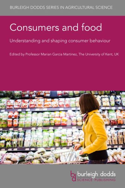 Cover for Consumers and Food: Understanding and Shaping Consumer Behaviour - Burleigh Dodds Agricultural Science (Hardcover Book) (2023)