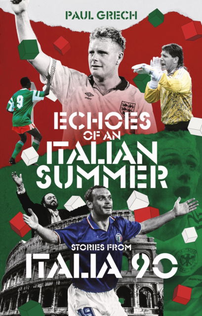 Cover for Paul Grech · Echoes of an Italian Summer: Stories from Italia 90 (Paperback Book) (2023)