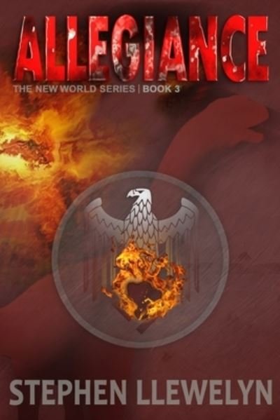 Cover for Stephen Llewelyn · ALLEGIANCE: The New World Series Book Three - The New World Series (Pocketbok) (2020)