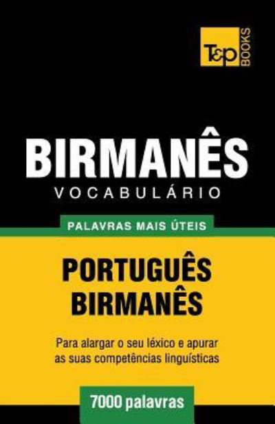 Vocabulario Portugues-Birmanes - 7000 palavras mais uteis - Andrey Taranov - Bøger - T&P Books - 9781839550546 - 7. april 2019