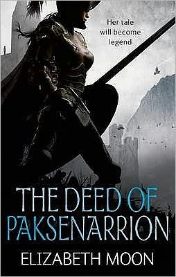 Cover for Elizabeth Moon · The Deed Of Paksenarrion: The Deed of Paksenarrion omnibus (Taschenbuch) (2010)