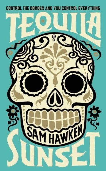 Cover for Sam Hawken · Tequila Sunset (Paperback Book) [Main edition] (2014)