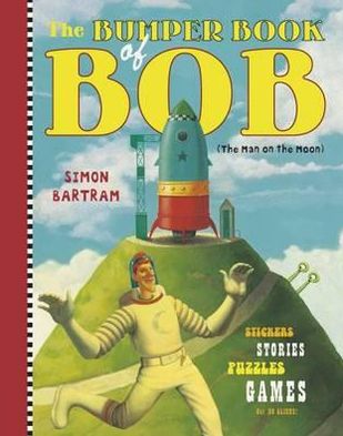 Cover for Simon Bartram · Bumper Book Of Bob - Bartram, Simon Series (Hardcover Book) (2011)