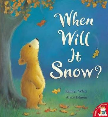 Cover for Kathryn White · When Will it Snow? (Pocketbok) [UK edition] (2012)