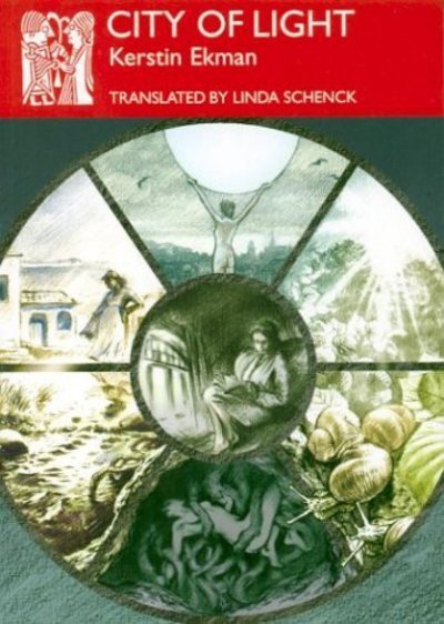 Cover for Kerstin Ekman · City of Light - Series B: English Translations of Works of Scandinavian Literature (Paperback Bog) (2004)