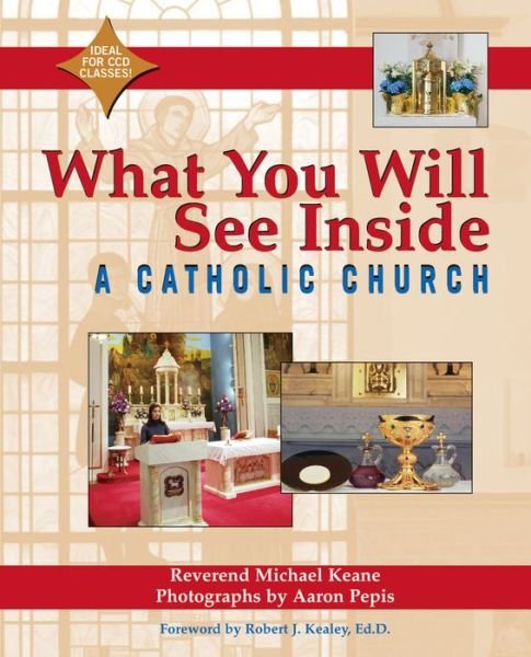 What You Will See Inside a Catholic Church - Keane, Reverend Michael (Reverend Michael Keane ) - Books - Jewish Lights Publishing - 9781893361546 - December 10, 2003