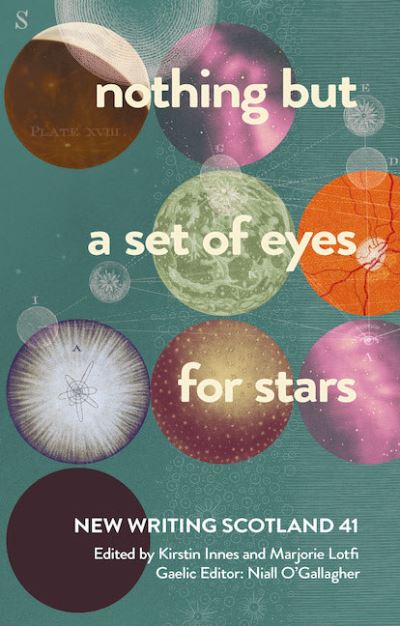 Nothing but a Set of Eyes for Stars: New Writing Scotland 41 - New Writing Scotland -  - Books - Association for Scottish Literary Studie - 9781906841546 - August 7, 2023