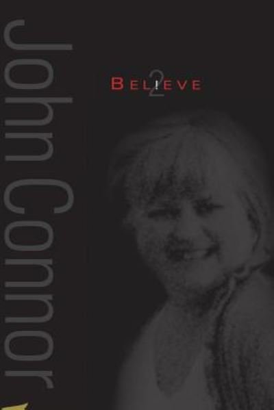 Cover for Mr John F Connor · Believe 2 (Volume 2) (Paperback Book) (2014)