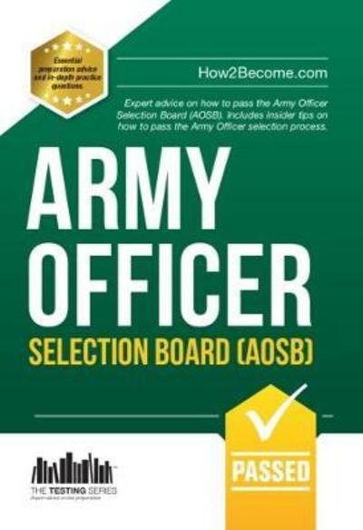 Cover for How2Become · Army Officer Selection Board (AOSB) New Selection Process: Pass the Interview with Sample Questions &amp; Answers, Planning Exercises and Scoring Criteria (Paperback Book) (2015)
