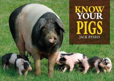 Cover for Jack Byard · Know Your Pigs (Paperback Book) (2020)