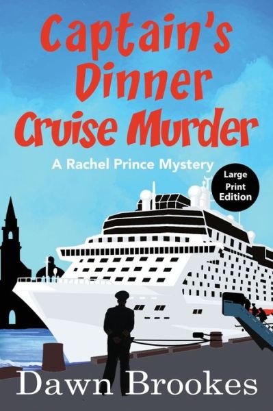 Cover for Dawn Brookes · Captain's Dinner Cruise Murder Large Print Edition (Paperback Book) (2021)