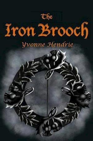 Cover for Yvonne Hendrie · The Iron Brooch (Paperback Book) (2022)