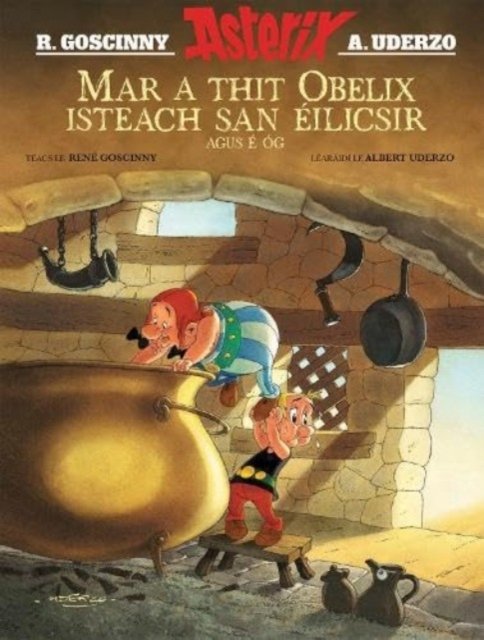 Cover for Rene Goscinny · Mar a Thit Obelix Isteach San EIlicsir Agus e OG (Paperback Book) (2023)