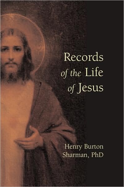 Cover for Henry Burton Sharman · Records of the Life of Jesus (Paperback Book) (2007)