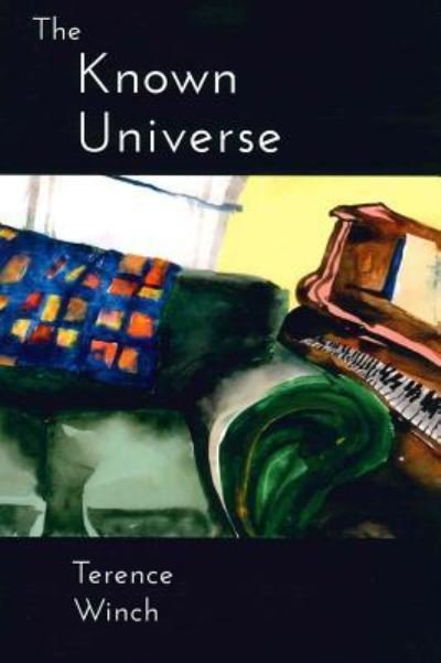 The Known Universe - Terence Winch - Boeken - Hanging Loose Press - 9781934909546 - 12 februari 2018