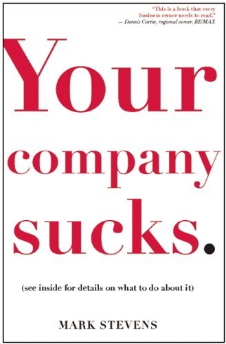 Cover for Mark Stevens · Your Company Sucks: It's Time to Declare War on Yourself (Pocketbok) (2011)