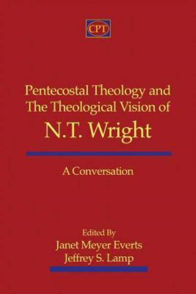 Cover for Jeffrey S Lamp · Pentecostal Theology and the Theological Vision of N.T. Wright (Paperback Book) (2015)