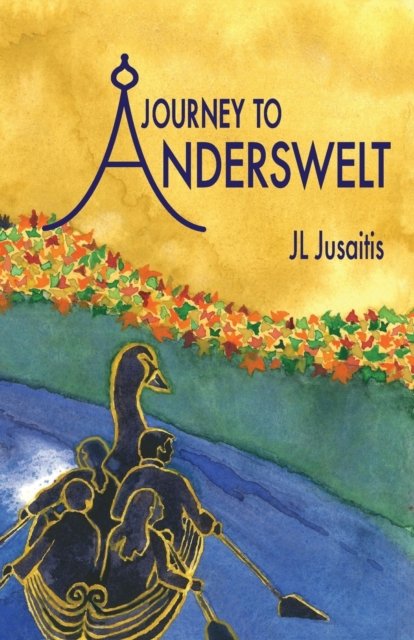 Cover for Jl Jusaitis · Journey to Anderswelt (Paperback Book) (2022)