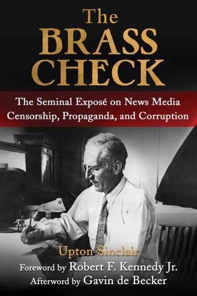 Cover for Upton Sinclair · The Brass Check: The Seminal Expose on News Media Censorship and Propaganda (Taschenbuch) (2024)