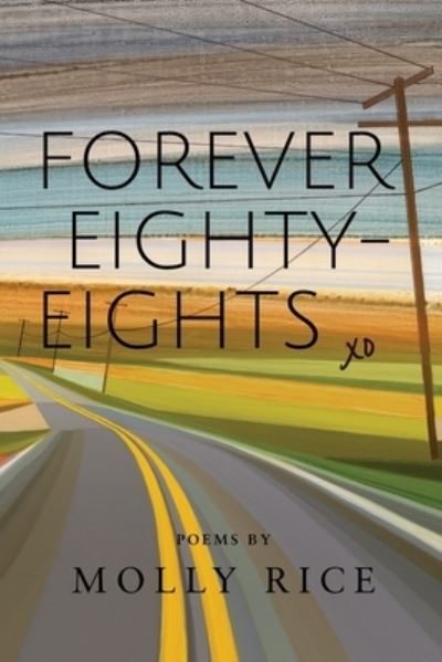 Cover for Molly Rice · Forever Eighty-Eights (Book) (2022)