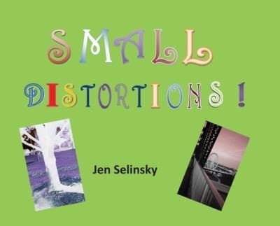 Cover for Jen Selinsky · Small Distortions (Innbunden bok) (2019)