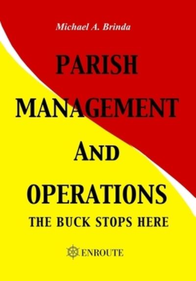 Cover for Michael a Brinda · Parish Management and Operations: The Buck Stops Here (Hardcover Book) (2021)