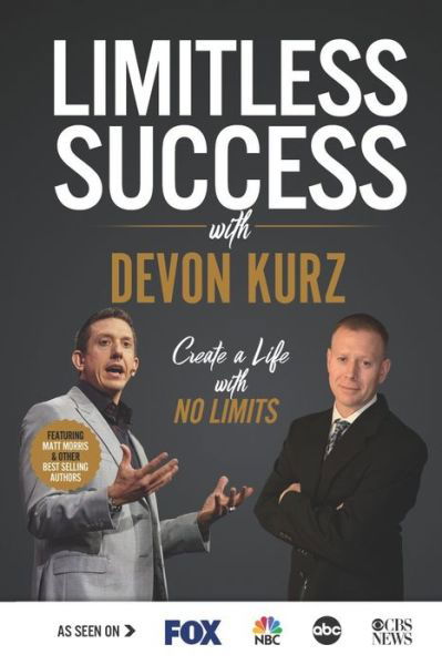 Limitless Success with Devon Kurz - Devon Kurz - Books - Success Publishing, LLC - 9781970073546 - May 4, 2020