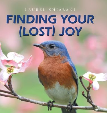 Cover for Laurel Khiabani · Finding Your (Lost) Joy (Hardcover Book) (2020)