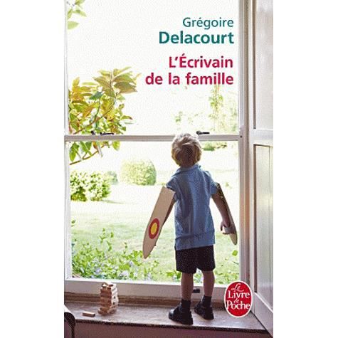 L'ecrivain de la famille - Gregoire Delacourt - Livres - Librairie generale francaise - 9782253168546 - 29 août 2012