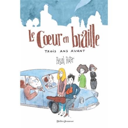 Cover for Pascal Ruter · La coeur en braille: trois ans avant (MERCH) (2015)