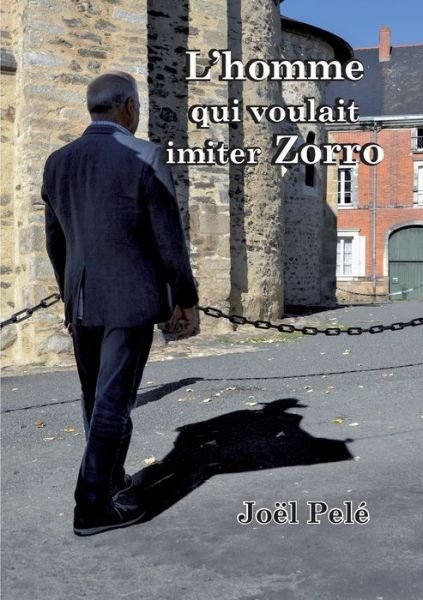 Cover for Pelé · L'homme qui voulait imiter Zorro (Bok) (2020)