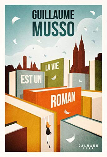 Cover for Guillaume Musso · La vie est un roman (Paperback Book) (2020)