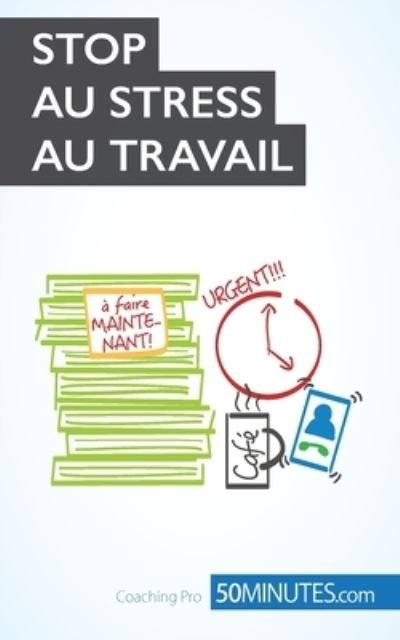 Cover for 50 Minutes · Stop au stress au travail (Paperback Book) (2015)