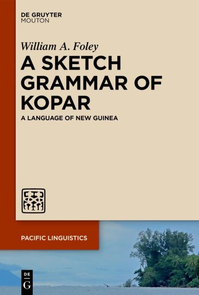 Cover for William A. Foley · Sketch Grammar of Kopar (Book) (2023)