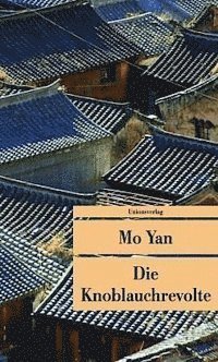 UT.454 Mo Yan.Knoblauchrevolte - Mo Yan - Books -  - 9783293204546 - 