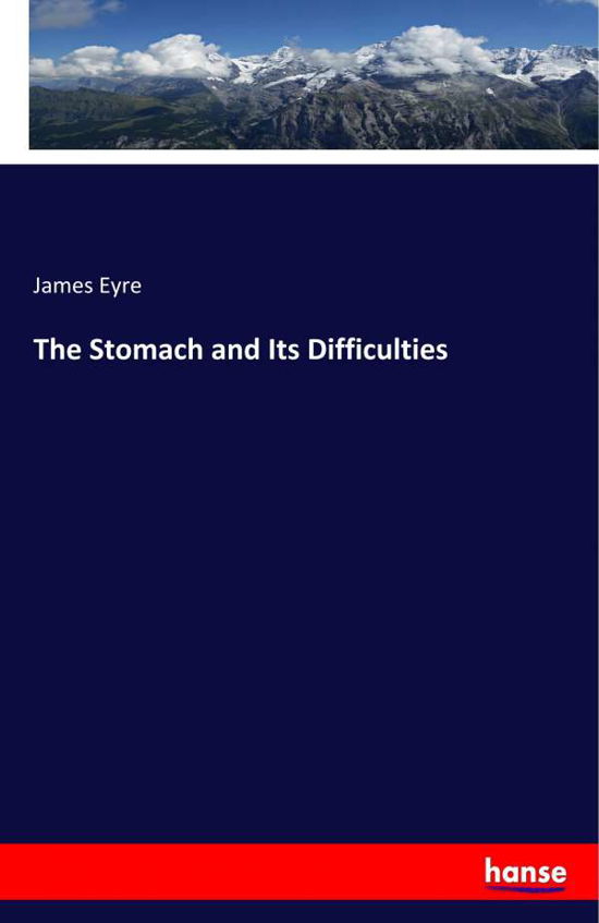 Cover for Eyre · The Stomach and Its Difficulties (Bog) (2019)