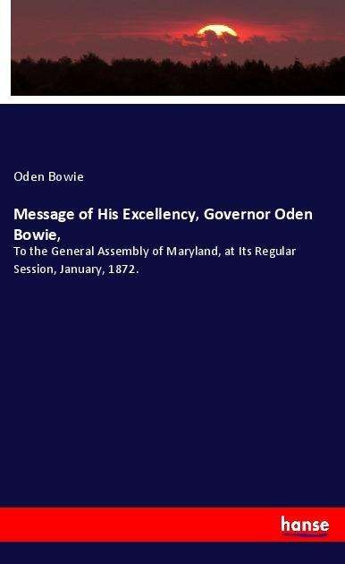 Cover for Bowie · Message of His Excellency, Govern (Book)