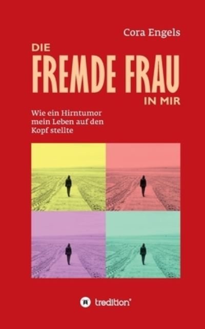 Cover for Cora Engels · Die fremde Frau in mir (Paperback Bog) (2021)