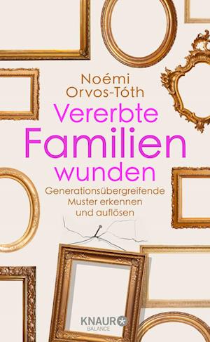 Cover for Noémi Orvos-Tóth · Vererbte Familienwunden (Book) (2024)